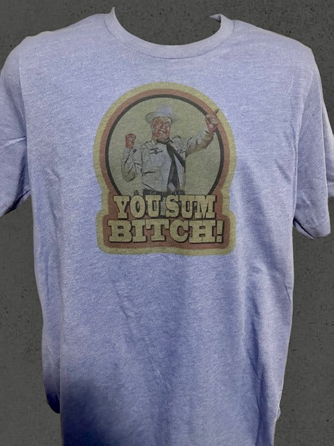 Sheriff Buford T. Justice "YOU SOB" Tee!